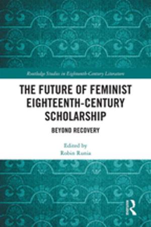 Cover of the book The Future of Feminist Eighteenth-Century Scholarship by 