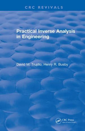 Cover of the book Practical Inverse Analysis in Engineering (1997) by K. S. Jacob, Anju Kuruvilla