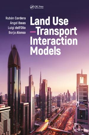 Cover of the book Land Use–Transport Interaction Models by Frank Honigsbaum, John Richards, Chris Ham