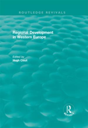 Cover of the book Routledge Revivals: Regional Development in Western Europe (1975) by Annette Condello