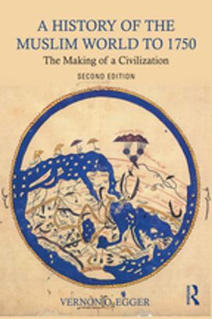 Cover of the book A History of the Muslim World to 1750 by Alphonse Tierou