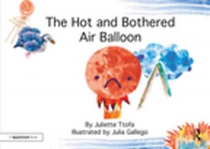 Cover of the book The Hot and Bothered Air Balloon by John Idriss Lahai, Tanya Lyons