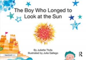 Cover of the book The Boy Who Longed to Look at the Sun by Rachelle A. Dorfman