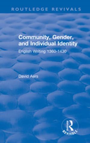 Cover of the book Routledge Revivals: Community, Gender, and Individual Identity (1988) by Jacqueline T. Fish, Larry S. Miller, Michael C. Braswell, Edward W. Wallace Jr.
