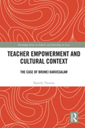 Cover of the book Teacher Empowerment and Cultural Context by Avery Plaw