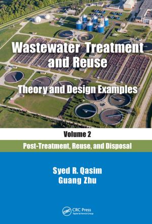 Cover of the book Wastewater Treatment and Reuse Theory and Design Examples, Volume 2 by C.K. Gupta