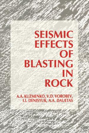 Cover of the book Seismic Effects of Blasting in Rock by K.R. Rao, Zoran S. Bojkovic, Dragorad A. Milovanovic