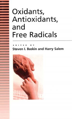 Cover of the book Oxidants, Antioxidants And Free Radicals by Wei Wang, Changyun Wen, Jing Zhou