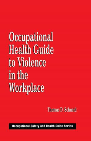 Cover of the book Occupational Health Guide to Violence in the Workplace by Alfred T. Lee