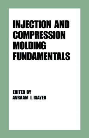 Cover of the book Injection and Compression Molding Fundamentals by A. G. Grigor'yants, M. A. Kazaryan, N. A. Lyabin