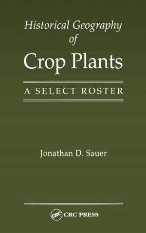 Cover of the book Historical Geography of Crop Plants by Charles Aubeny
