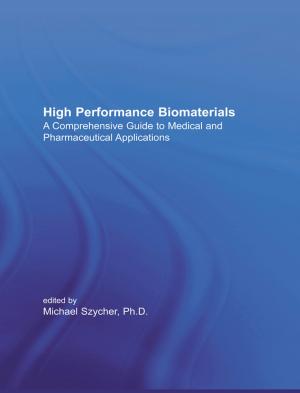 Cover of the book High Performance Biomaterials by Z. Ghassemlooy, W. Popoola, S. Rajbhandari