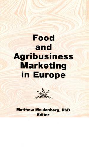 Cover of the book Food and Agribusiness Marketing in Europe by Milenko Braunovic, Nikolai K. Myshkin, Valery V. Konchits