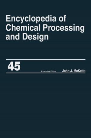 Cover of the book Encyclopedia of Chemical Processing and Design by Stuart A. Harris, Anatoli Brouchkov, Cheng Guodong
