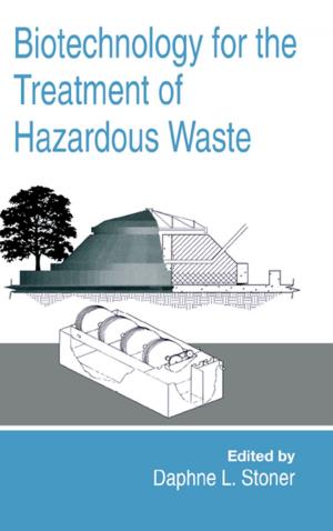 Cover of the book Biotechnology for the Treatment of Hazardous Waste by Sing-Ping Chiew, Yan-Qing Cai