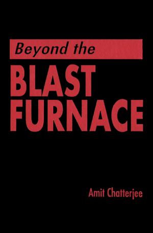 Cover of the book Beyond the Blast Furnace by Loukia D. Loukopoulos, R. Key Dismukes, Immanuel Barshi