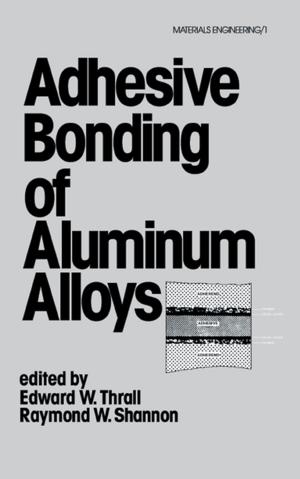 Cover of the book Adhesive Bonding of Aluminum Alloys by Vellingiri Badrakalimuthu