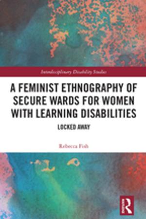 Book cover of A Feminist Ethnography of Secure Wards for Women with Learning Disabilities