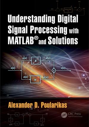 Cover of the book Understanding Digital Signal Processing with MATLAB® and Solutions by Daniel Anderson