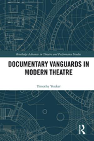 Cover of Documentary Vanguards in Modern Theatre