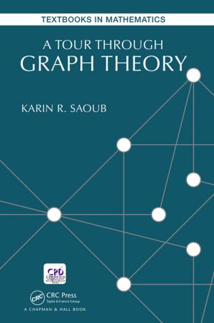 Cover of the book A Tour through Graph Theory by David Burden, Maggi Savin-Baden