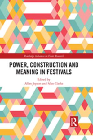 Cover of the book Power, Construction and Meaning in Festivals by Nick Fiddes
