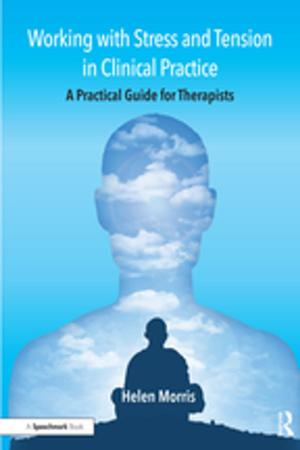 Cover of the book Working with Stress and Tension in Clinical Practice by Jan Douwe van der Ploeg