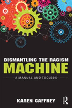 Cover of the book Dismantling the Racism Machine by Jay D White