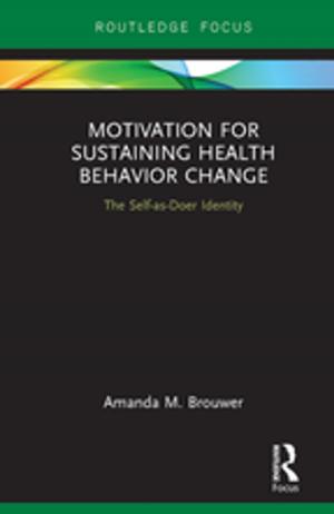 Cover of the book Motivation for Sustaining Health Behavior Change by William J. Crotty, David A. Schmitt