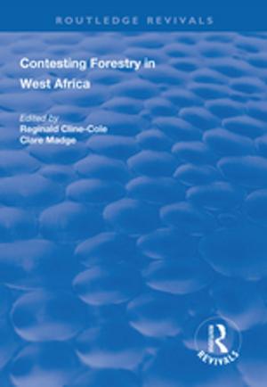 Cover of the book Contesting Forestry in West Africa by Sanja Tišma, Ana Marija Boromisa, Ana Pavičić Kaselj