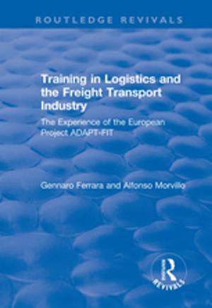 Cover of the book Training in Logistics and the Freight Transport Industry by John Black, David Stafford