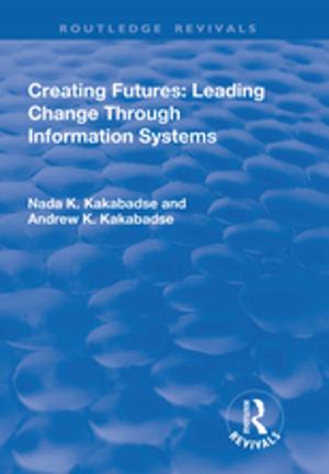 Book cover of Creating Futures: Leading Change Through Information Systems