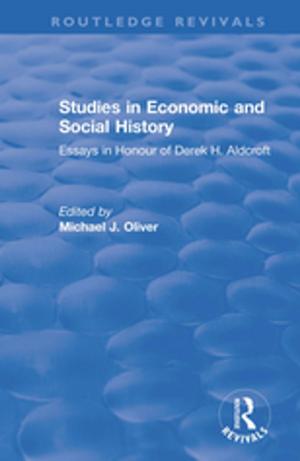 Cover of the book Studies in Economic and Social History: Essays Presented to Professor Derek Aldcroft by JoAnn M. Foster