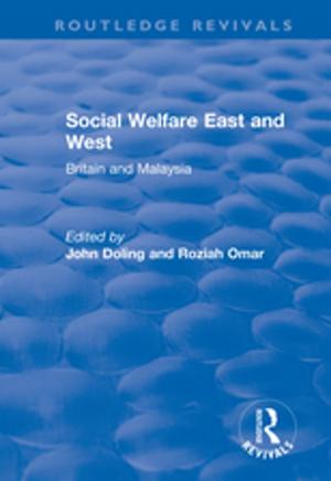 Cover of the book Social Welfare East and West: Britain and Malaysia by Jochen Vollmann, Verena Sandow, Jan Schildmann
