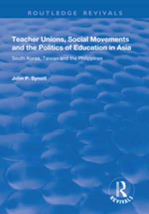 Cover of the book Teacher Unions, Social Movements and the Politics of Education in Asia by Shelley Marshall