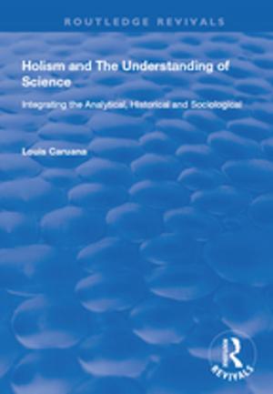 Cover of the book Holism and the Understanding of Science by Marcia Bok, Julio Morales