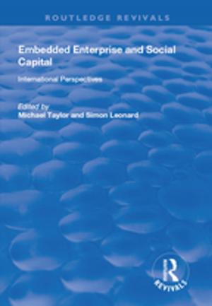 Cover of the book Embedded Enterprise and Social Capital by Namrata Raylu, Tian Po Oei