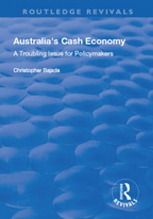 Cover of the book Australia's Cash Economy: A Troubling Issue for Policymakers by Andy Bennett