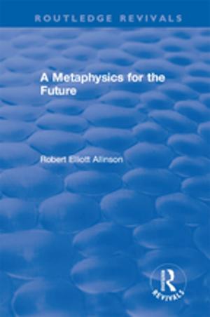 Cover of the book A Metaphysics for the Future by Carolyn W de la L Oulton