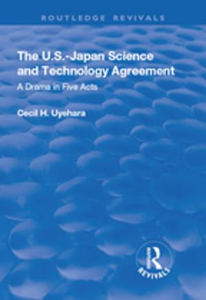 Cover of the book The U.S.-Japan Science and Technology Agreement: A Drama in Five Acts by Hugh McCredie