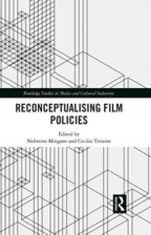 Cover of the book Reconceptualising Film Policies by Xiaohu (Shawn) Wang, An'gang Hu