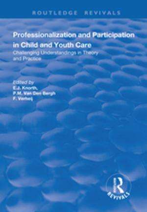 Cover of the book Professionalization and Participation in Child and Youth Care by Flis Henwood, Nod Miller, Peter Senker, Sally Wyatt