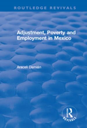 Cover of the book Adjustment, Poverty and Employment in Mexico by Michael G. Schechter