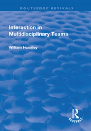 Cover of the book Interaction in Multidisciplinary Teams by Ann Braithwaite, Catherine M. Orr