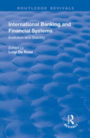 Cover of the book International Banking and Financial Systems: Evolution and Stability by Stephen Holloway