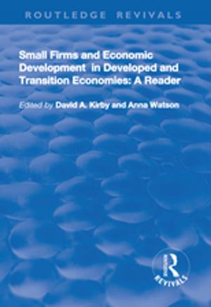 Cover of the book Small Firms and Economic Development in Developed and Transition Economies: A Reader by Swee-Lin Ho