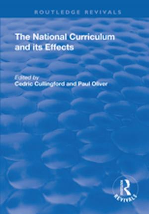 Book cover of The National Curriculum and its Effects