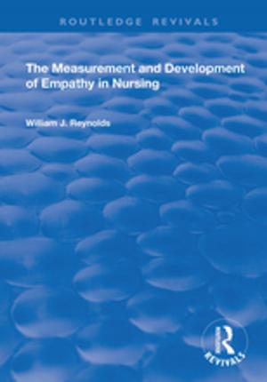 Cover of the book The Measurement and Development of Empathy in Nursing by John Clubbe