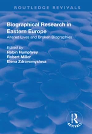 Cover of the book Biographical Research in Eastern Europe by Pedro Pinto, Catriona Ida Macleod