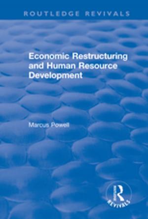 Cover of the book Economic Restructuring and Human Resource Development by Damon Kiely